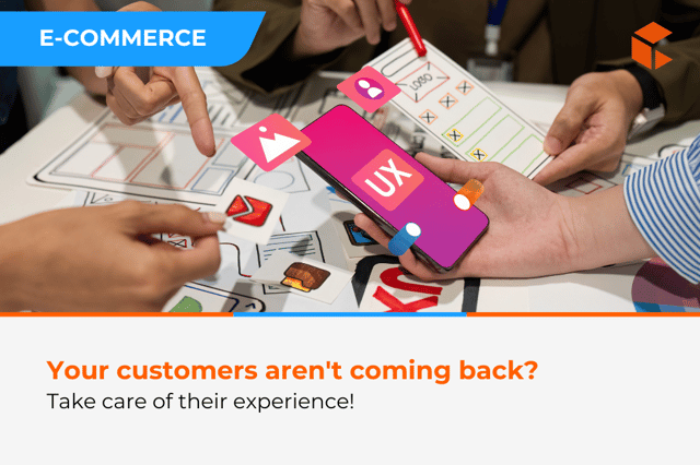 Customers not coming back? Take care of your UX!