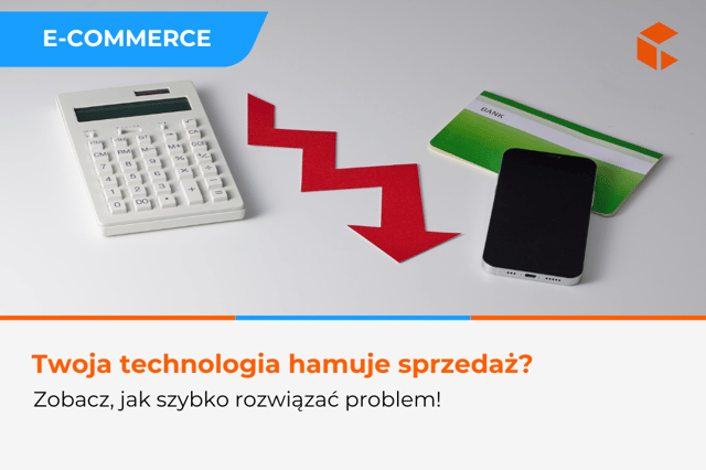 Technologia, która nie wspiera sprzedaży - jak ją szybko zdiagnozować?