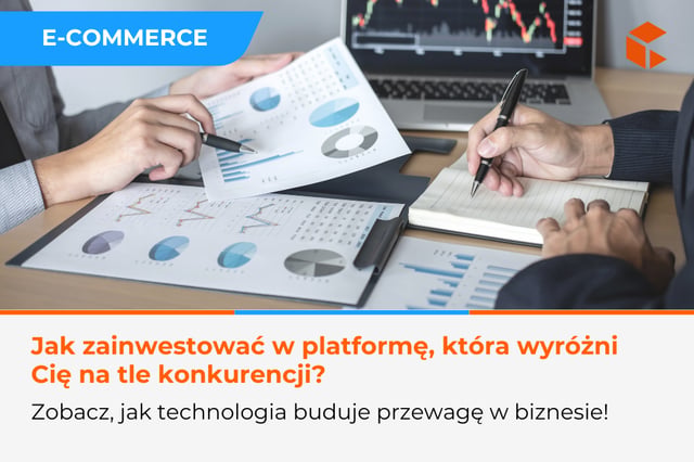 Jak wybrać platformę e-commerce, która da Ci przewagę nad konkurencją
