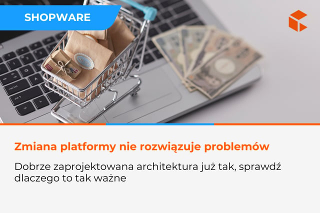 Migracja do Shopware - sprawedź, czy to dobre rozwiązanie dla Twojego biznesu