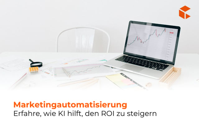 Marketingautomatisierung im E-Commerce - wie KI den ROI steigert