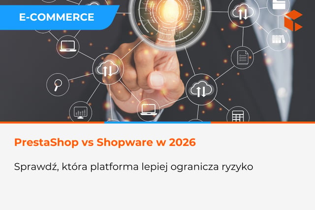 PrestaShop vs Shopware - która platforma lepiej odpowiada na potrzeby użytkowników w 2026?