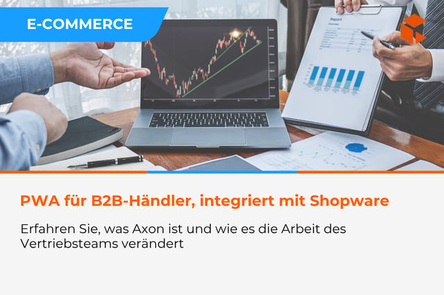 Lernen Sie AXON kennen - die Anwendung für Vertriebsmitarbeiter, integriert mit Shopware
