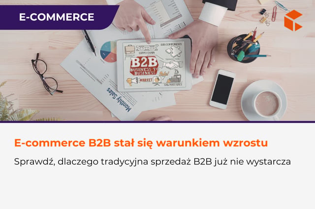 Why B2B Companies Must Move to E-Commerce to Survive in the Market
