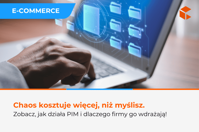 Poznaj 10 powodów, dla których warto wdrożyć PIM