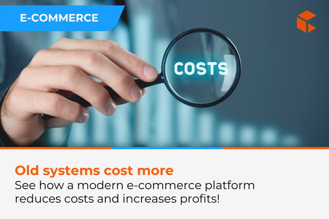 Costs of an Old System vs. a Modern E-Commerce Platform
